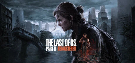 《最后生还者2:重制版|美国末日2》The Last of Us™ Part II Remastered v1.6.10721.0105 免安装中文版_第五区游戏